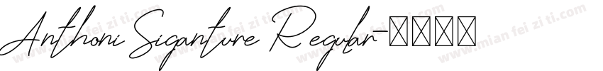 Anthoni Siganture Regular字体转换